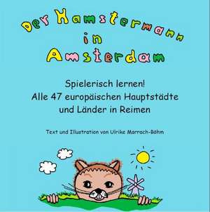 Der Hamstermann in Amsterdam de Ulrike Marrach-Böhm