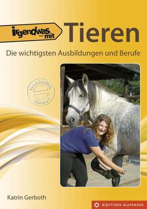 Irgendwas mit Tieren de Katrin Gerboth