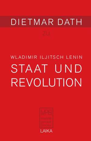 Wladimir Iljitsch Lenin: Staat und Revolution (1917) de Dietmar Dath