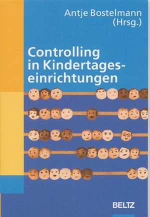 Controlling in Kindertageseinrichtungen de Antje Bostelmann