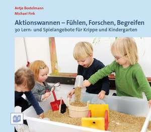 Aktionswannen - Fühlen, Forschen, Begreifen de Antje Bostelmann