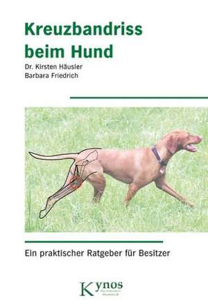 Kreuzbandriss beim Hund de Kirsten Häusler