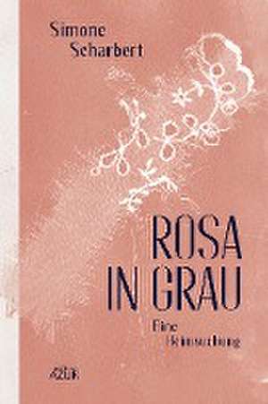 Rosa in Grau de Simone Scharbert