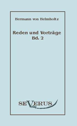 Reden Und Vortr GE, Bd. 2: An Evolutionary Journey de Hermann von Helmholtz