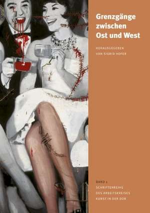 Grenzgänge zwischen Ost und West de Sigrid Hofer