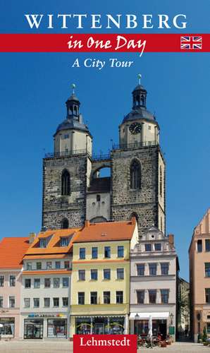 Wittenberg in One Day de Michael Schulze