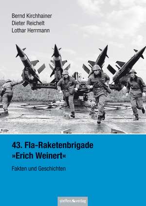 43. Fla-Raketenbrigade Erich Weinert de Bernd Kirchhainer