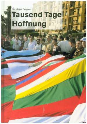 Tausend Tage Hoffnung de Christoph Burgmer