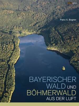 Bayerischer Wald und Böhmerwald aus der Luft de Franz X. Bogner