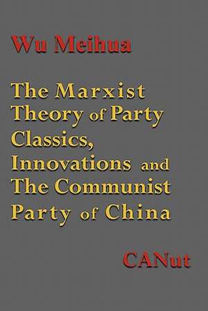 The Marxist Theory of Party Building de Wu Meihua