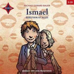 Ismael. Bereitsein ist alles de Michael Gerard Bauer