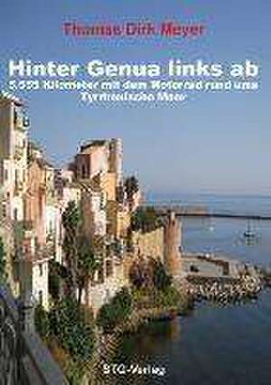 Hinter Genua links ab de Thomas Dirk Meyer