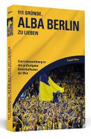 111 Gründe, Alba Berlin zu lieben de Benjamin Moser