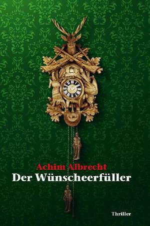 Der Wünscheerfüller de Achim Albrecht