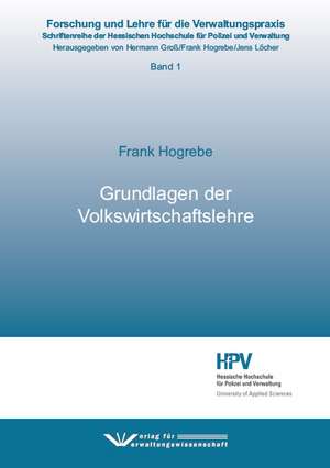 Grundlagen der Volkswirtschaftslehre de Frank Hogrebe