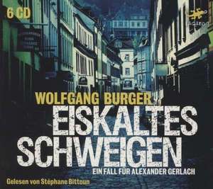 Eiskaltes Schweigen de Wolfgang Burger