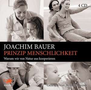 Prinzip Menschlichkeit de Joachim Bauer