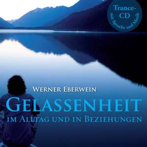 Gelassenheit de Werner Eberwein