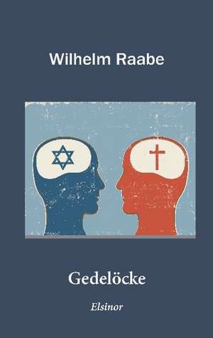 Gedelöcke de Wilhelm Raabe