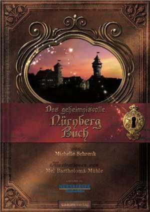 Das geheimnisvolle Nürnberg Buch de Michelle Schrenk