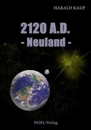 2120 A. D. Neuland de Harald Kaup