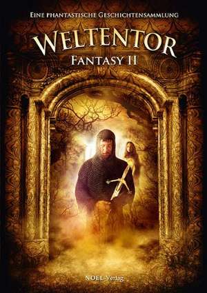 Weltentor - Fantasy de Mark Freier