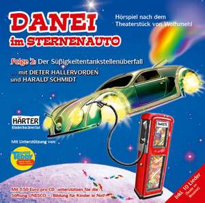 DANEI im Sternenauto Folge 2: Der Süßigkeitentankstellenüberfall de Wolfsmehl