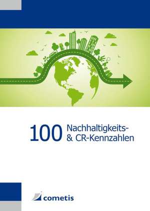 100 Nachhaltigkeits- und Corporate Responsibility (CR)-Kennzahlen de Wolfram Heger