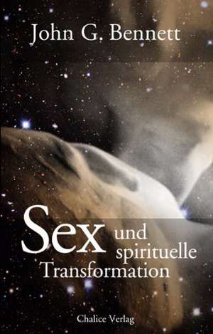 Sex und spirituelle Transformation de John G. Bennett