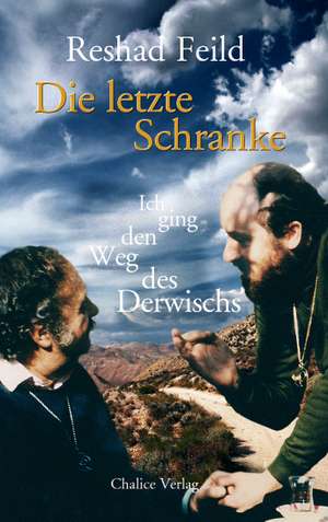 Die letzte Schranke de Reshad Feild