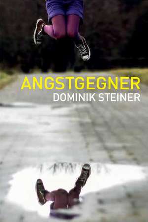 Angstgegner de Dominik Steiner