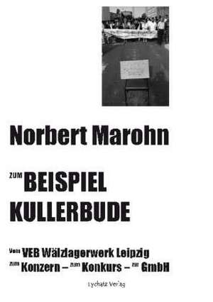 Zum Beispiel Kullerbude de Norbert Marohn