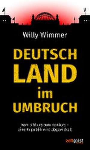 Deutschland im Umbruch de Willy Wimmer