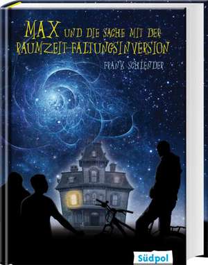 Max und die Sache mit der Raumzeit-Faltungsinversion de Frank Schlender