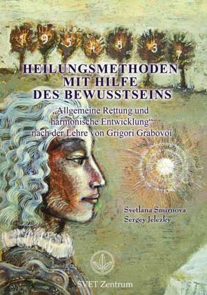 "Heilungsmethoden Mit Hilfe Des Bewusstseins" (German Edition) de Svetlana Smirnova