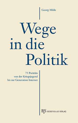 Wege in die Politik de Georg Milde