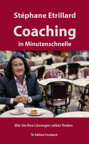 Coaching in Minutenschnelle de Stéphane Etrillard