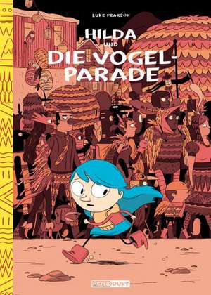 Hilda und die Vogelparade de Luke Pearson