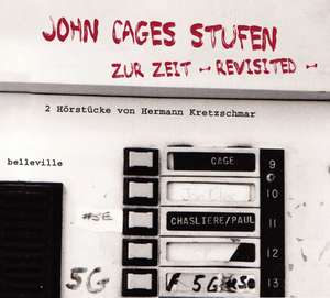 John Cages STUFEN / Zur Zeit - revisited - de Hermann Kretzschmar