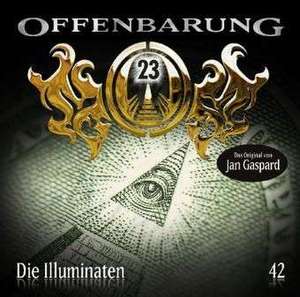 Offenbarung 23 - Folge 42: Die Illuminaten de Jan Gaspard