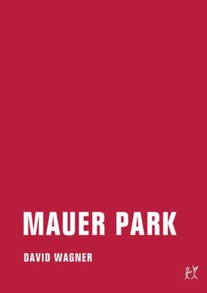 Mauer Park de David Wagner