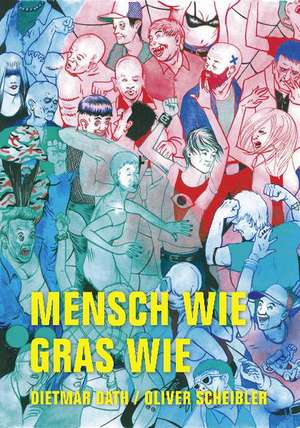 Mensch wie Gras wie de Dietmar Dath