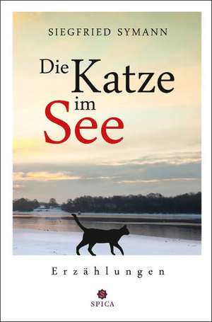 Die Katze im See de Siegfried Symann