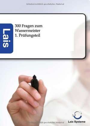 300 Fragen zum Wassermeister de Lais Systeme