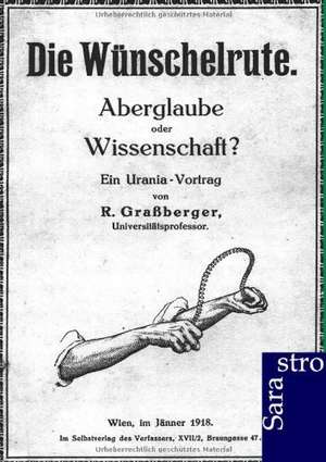 Die Wünschelrute de R. Graßberger