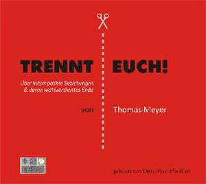 Trennt Euch! de Thomas Meyer