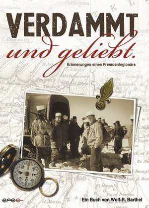 Verdammt und geliebt. de Wolf-R. Barthel