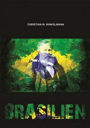 Brasilien de Christian W. Winkelmann