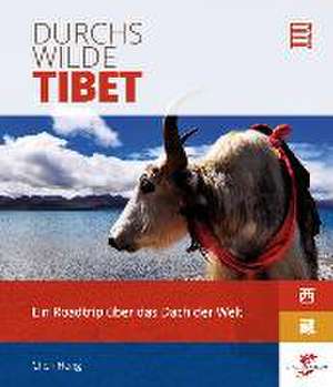 Durchs wilde Tibet de Chen Hong