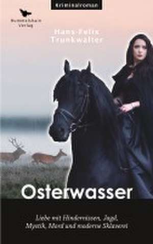 Osterwasser de Hans-Felix Trunkwalter